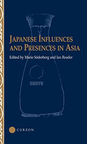 9780700711109: Japanese Influences and Presences in Asia: 25 (Nias Studies in Asian Topics, 25)