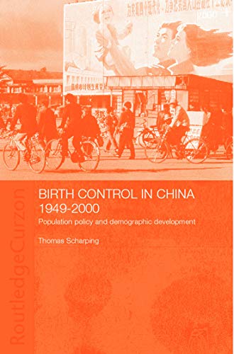 Stock image for Birth Control in China 1949-2000 : Population Policy and Demographic Development for sale by Better World Books