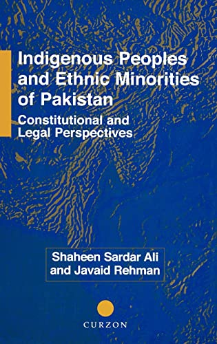 Stock image for Indigenous Peoples and Ethnic Minorities of Pakistan: Constitutional and Legal Perspectives (Nordic Institute of Asian Studies Monograph) for sale by Ergodebooks