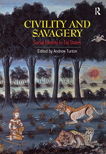 Beispielbild fr Civility and Savagery: Social Identity in Tai States zum Verkauf von 3rd St. Books