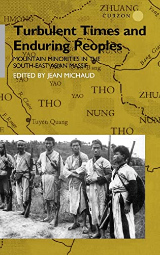 9780700711802: Turbulent Times and Enduring Peoples: Mountain Minorities in the South-East Asian Massif