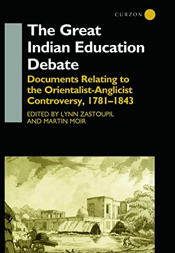 Beispielbild fr London Studies on South Asia: The Great Indian Education Debate: Documents Relating to the Orientalist-Anglicist Controversy, 1781-1843 (Volume 18) zum Verkauf von Anybook.com