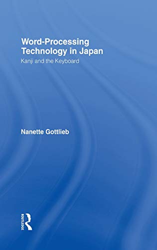 Imagen de archivo de Word-Processing Technology in Japan: Kanji and the Keyboard a la venta por Chiron Media