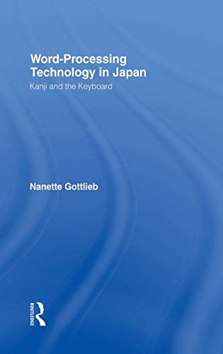 9780700712229: Word-Processing Technology in Japan: Kanji and the Keyboard