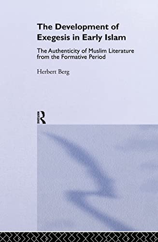 9780700712243: The Development Of Exegesis In Early Islam: The Authenticity Of Muslim Literature From The Formative Period