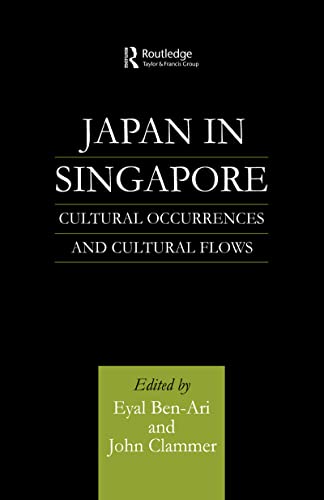 Imagen de archivo de Japan in Singapore: Cultural Occurrences and Cultural Flows a la venta por More Than Words