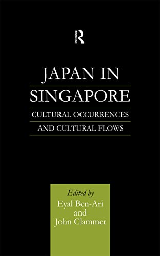 Stock image for Japan in Singapore: Cultural Occurrences and Cultural Flows for sale by More Than Words