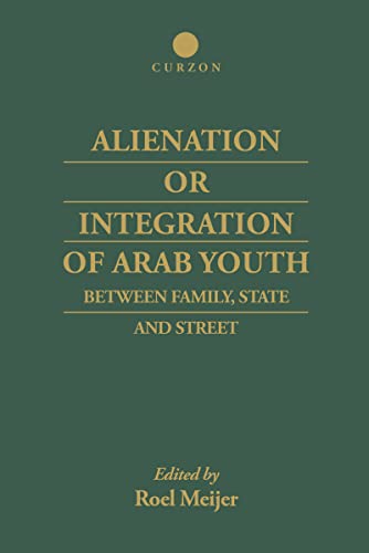 Imagen de archivo de Alienation or Integration of Arab Youth: Between Family, State and Street a la venta por Chiron Media