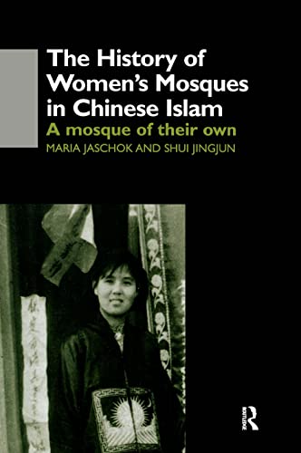 Beispielbild fr The History of Women's Mosques in Chinese Islam zum Verkauf von Chiron Media