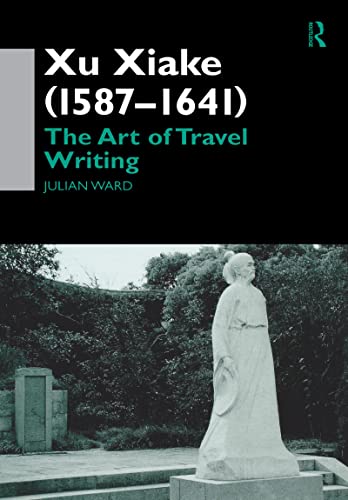 9780700713196: Xu Xiake (1586-1641): The Art of Travel Writing