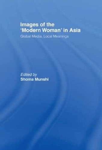 Stock image for Images of the Modern Woman in Asia: Global Media, Local Meanings (Curzon IIAS Books) for sale by Chiron Media