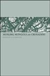 Imagen de archivo de Muslims, Mongols and crusaders : an anthology of articles published in "The bulletin of the School of Oriental an African studies" a la venta por Joseph Burridge Books