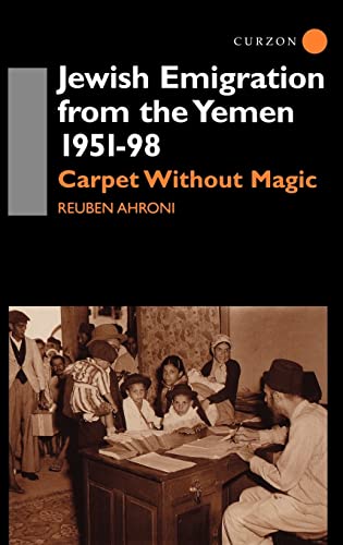 Stock image for Jewish Emigration from the Yemen 1951-98: Carpet Without Magic for sale by Lucky's Textbooks