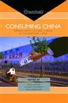 Consuming China: Approaches to Cultural Change in Contemporary China - Latham, Kevin (Editor)/ Thompson, Stuart (Editor)/ Klein, Jakob (Editor)