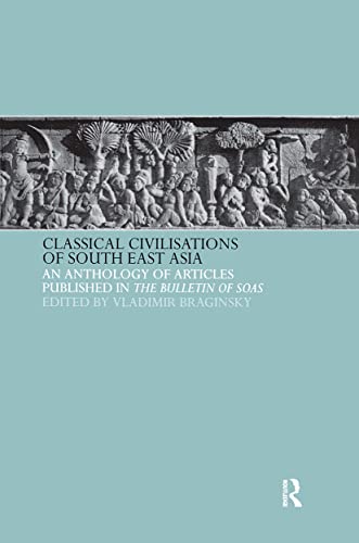 Beispielbild fr Classical civilisations of South East Asia : an anthology of articles published in the Bulletin of the School of Oriental and African Studies zum Verkauf von Joseph Burridge Books