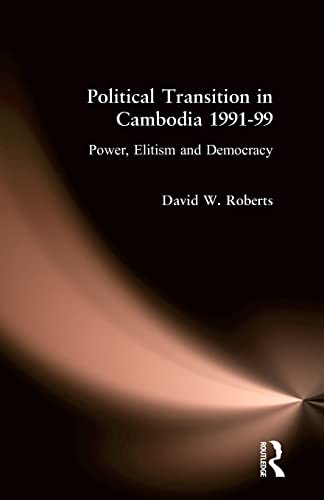 Stock image for Political Transition in Cambodia 1991-99: Power, Elitism and Democracy for sale by Chiron Media