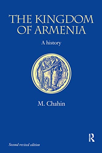 9780700714520: The Kingdom of Armenia: New Edition (Caucasus World)