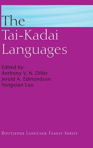 The Tai-Kadai Languages - Anthony Diller (Australian National University)|Jerry Edmondson (University of Texas at Arlington, USA)|Yongxian Luo