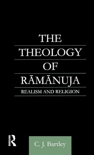 9780700714599: The Theology of Ramanuja: Realism and Religion