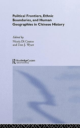 Beispielbild fr Political Frontiers, Ethnic Boundaries, and Human Geographies in Chinese History zum Verkauf von Blackwell's