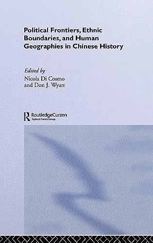9780700714643: Political Frontiers, Ethnic Boundaries and Human Geographies in Chinese History