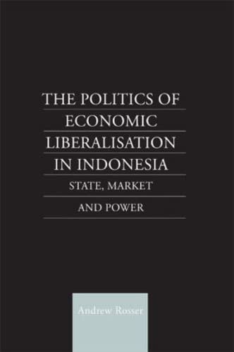 Imagen de archivo de The Politics of Economic Liberalization in Indonesia a la venta por Blackwell's