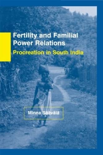 Stock image for Fertility and Familial Power Relations: Procreation in South India (Nais Monograph Series, 87) for sale by HALCYON BOOKS