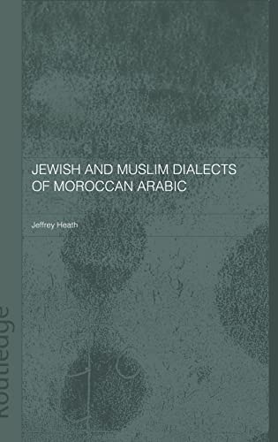 9780700715145: Jewish and Muslim Dialects of Moroccan Arabic (Routledge Arabic Linguistics Series)