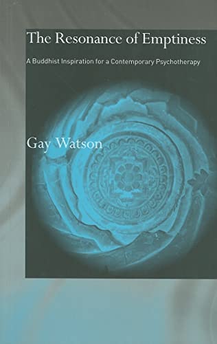 Stock image for The Resonance of Emptiness: A Buddhist Inspiration for Contemporary Psychotherapy (Routledge Critical Studies in Buddhism) for sale by Book Deals