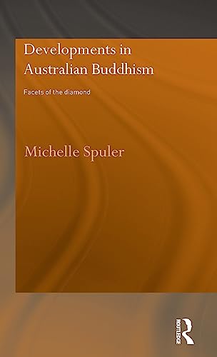 9780700715824: Developments in Australian Buddhism: Facets of the Diamond (Routledge Critical Studies in Buddhism)