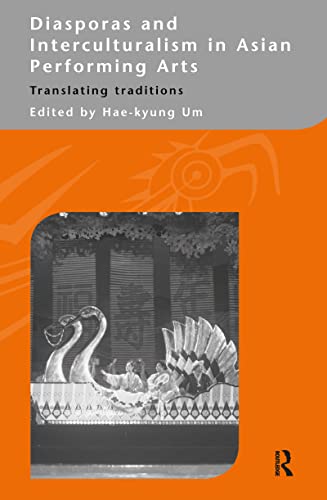 Stock image for Diasporas and Interculturalism in Asian Performing Arts: Translating Traditions (Curzon - International Institute for Asian Studies) for sale by Chiron Media