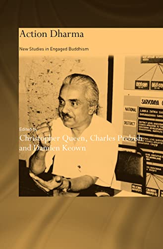 Beispielbild fr Action Dharma: New Studies in Engaged Buddhism (Routledge Critical Studies in Buddhism) zum Verkauf von Midtown Scholar Bookstore