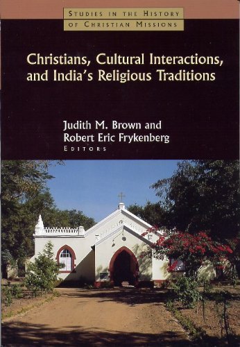 Beispielbild fr Christians, Cultural Interactions, & India's Religious Traditions (Studies in the History of Christian Missions). zum Verkauf von Powell's Bookstores Chicago, ABAA