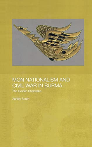 Stock image for Mon Nationalism and Civil War in Burma: The Golden Sheldrake for sale by Chiron Media