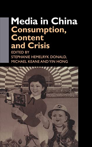 9780700716142: Media in China: Consumption, Content and Crisis