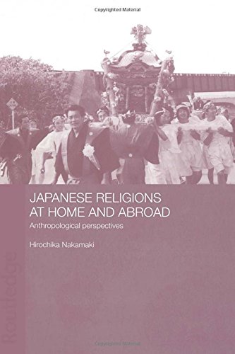 Stock image for Japanese Religions at Home and Abroad: Anthropological Perspectives for sale by RWL GROUP  (Booksellers)