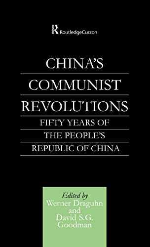 Stock image for China's Communist revolutions : fifty years of the People's Republic of China. for sale by Wissenschaftliches Antiquariat Kln Dr. Sebastian Peters UG