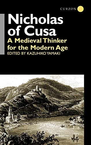 Imagen de archivo de Nicholas of Cusa: A Medieval Thinker for the Modern Age (Waseda / Curzon international series) a la venta por Chiron Media