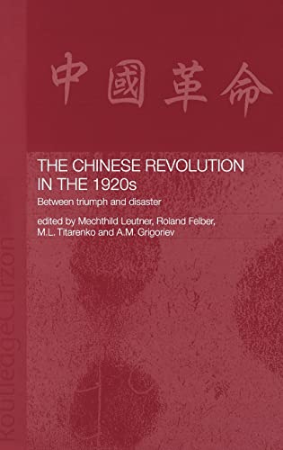 Imagen de archivo de The Chinese Revolution in the 1920s: Between Triumph and Disaster a la venta por Murphy-Brookfield Books