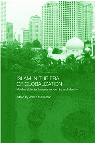 Beispielbild fr Islam in the Era of Globalization : Muslim Attitudes towards Modernity and Identity zum Verkauf von Blackwell's