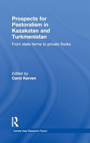 Beispielbild fr Prospects for Pastoralism in Kazakstan and Turkmenistan zum Verkauf von Blackwell's