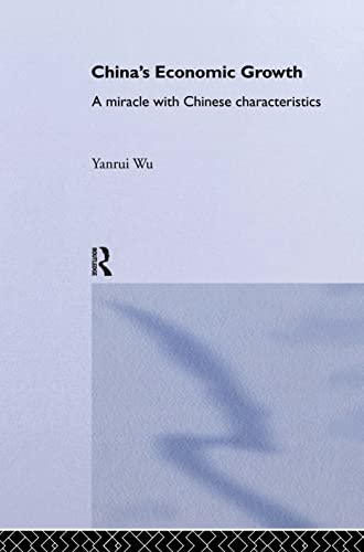 Imagen de archivo de China's Economic Growth: A Miracle with Chinese Characteristics (Routledge Studies on the Chinese Economy) a la venta por Chiron Media