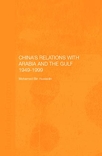 Imagen de archivo de China's Relations with Arabia and the Gulf 1949-1999 (Durham Modern Middle East and Islamic World Series) a la venta por Chiron Media