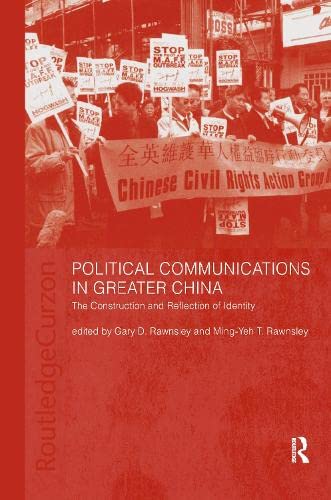Stock image for Political Communications in Greater China: The Construction and Reflection of Identity for sale by Chiron Media