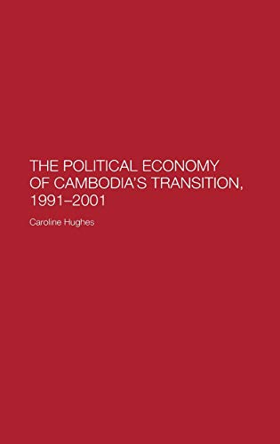 Stock image for The Political Economy of the Cambodian Transition for sale by Phatpocket Limited