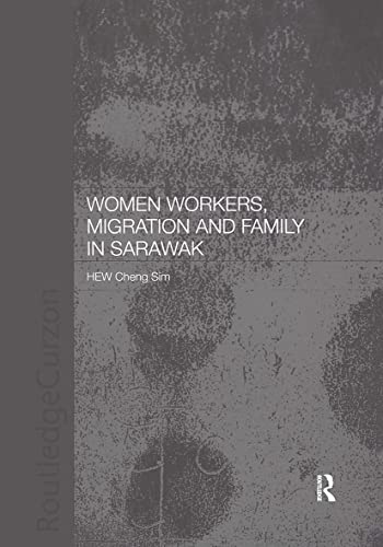 Imagen de archivo de Women Workers, Migration and Family in Sarawak a la venta por Chiron Media