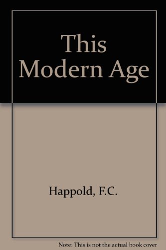 This Modern Age (9780701000974) by F C Happold