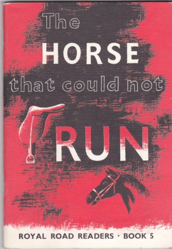 Horse That Could Not Run, The - Royal Road Readers - Book Five
