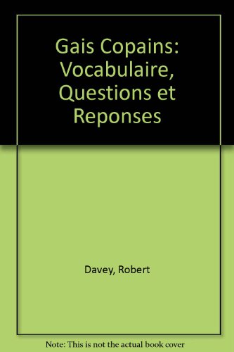 Stock image for Gais Copains: Vocabulaire, Questions et Reponses for sale by dsmbooks