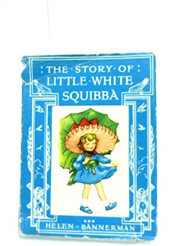 Story of Little White Squibba (9780701100292) by Helen Bannerman